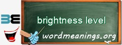 WordMeaning blackboard for brightness level